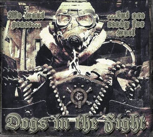 Dogs In The Fight - We Want Peace... But Are Ready For War!!!  Digipak CCM CD