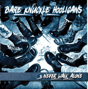 Bare Knuckle Hooligans - Never Walk Alone CCM LP