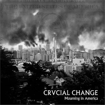 Crucial Change - Mourning In America E.P. 7" CCM EP